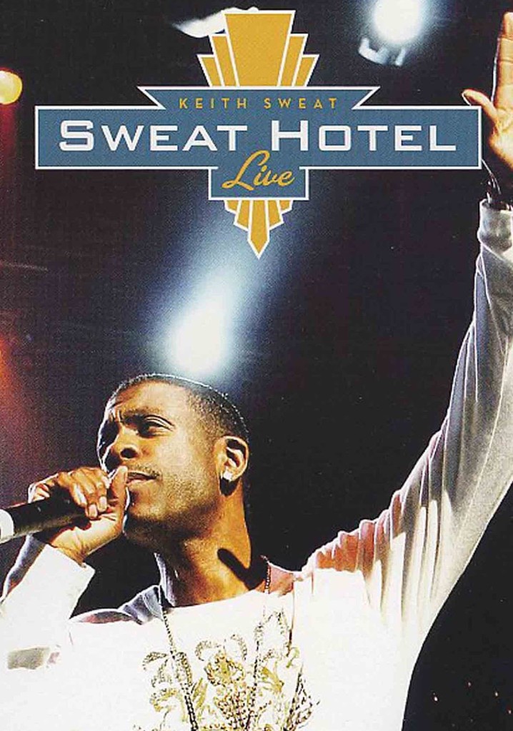 Keith Sweat: Sweat Hotel Live