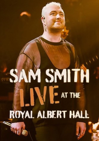Sam Smith Live at the Royal Albert Hall