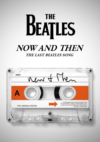 Now and Then - The Last Beatles Song