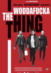 The Woddafucka Thing