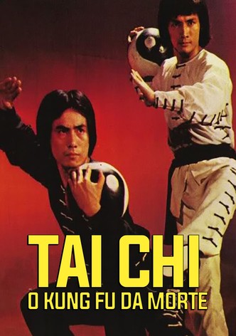 Tai Chi - O Kung Fu da Morte