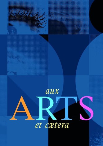 Aux arts et cætera