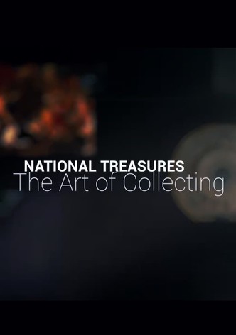 National Treasures: The Art of Collecting