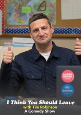 I Think You Should Leave with Tim Robinson
