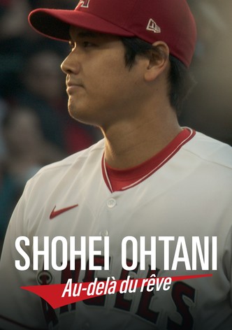 Shohei Ohtani - Au-delà du rêve