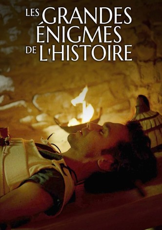Les Grandes Énigmes de l'Histoire