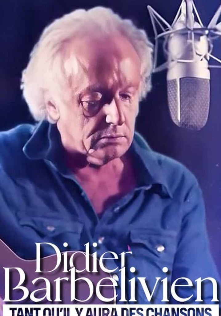 Didier Barbelivien : tant qu'il y aura des chansons