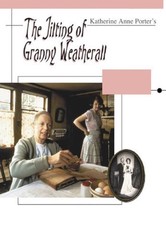 The Jilting of Granny Weatherall