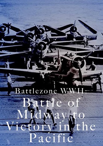 Battlezone WWII: Battle of Midway to Victory in the Pacific