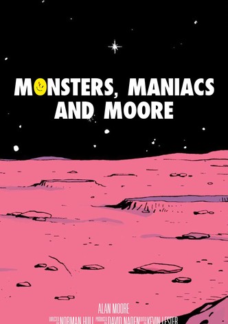 Monsters, Maniacs and Moore