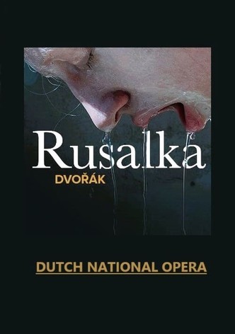 Rusalka - Dutch National Opera