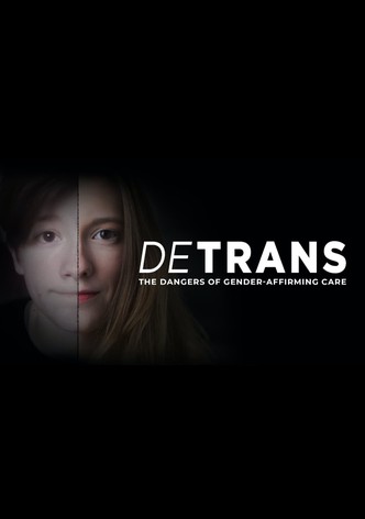 DETRANS: The Dangers of Gender-Affirming Care