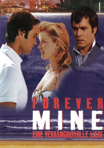 Forever Mine - Eine verhängnisvolle Liebe