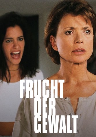 Frucht der Gewalt