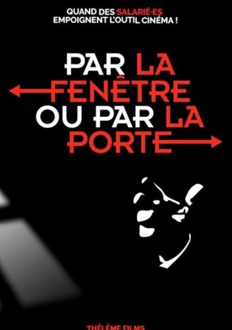 Par la fenêtre ou par la porte