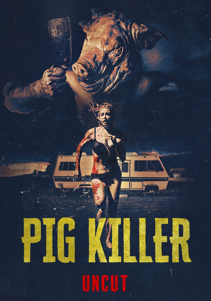 Pig Killer - Movie: Where To Watch Streaming Online