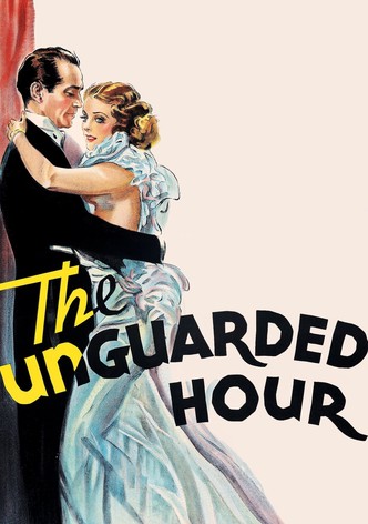 The Unguarded Hour