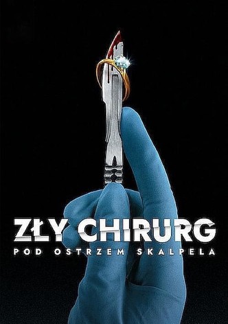 Zły chirurg: Pod ostrzem skalpela