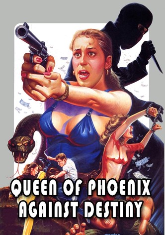 Queen of Phoenix: Against Destiny