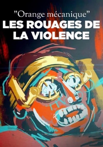 « Orange mécanique », les rouages de la violence