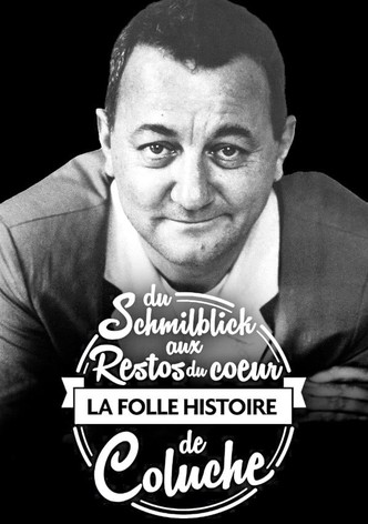 Du Schmilblick aux Restos du Cœur, la folle histoire de Coluche