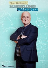 Tony Robinson's Marvellous Machines