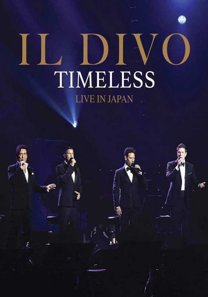 Il Divo: Timeless - Live In Japan - stream