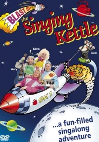 Blast Off: The Singing Kettle