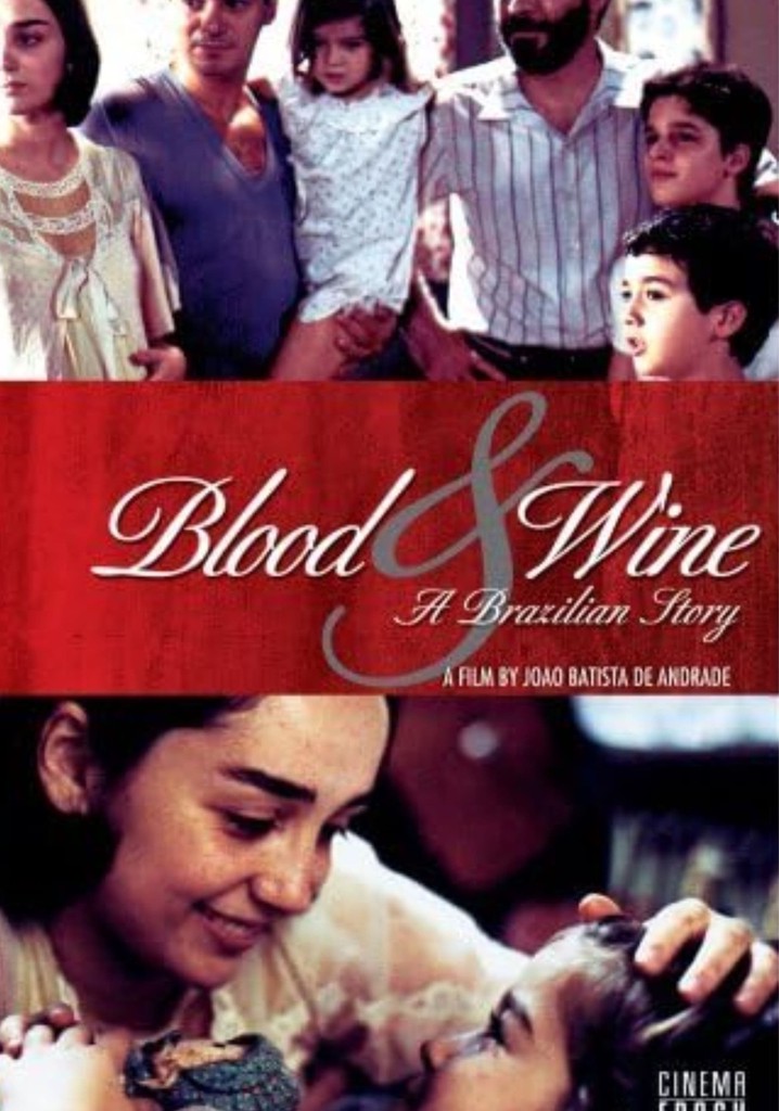 Blood and Wine: A Brazilian Story