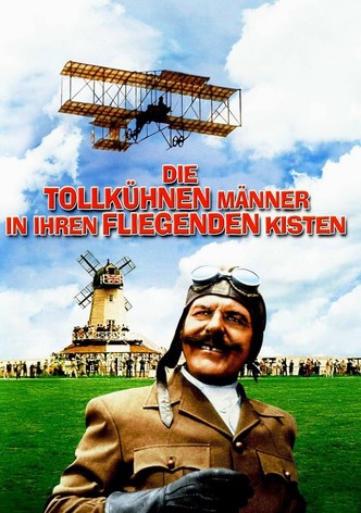 Die tollkühnen Männer in ihren fliegenden Kisten