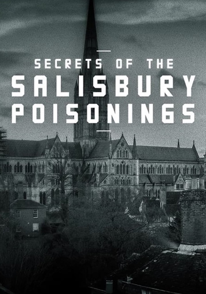 Secrets of the Salisbury Poisonings