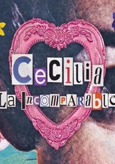 Cecilia, la incomparable