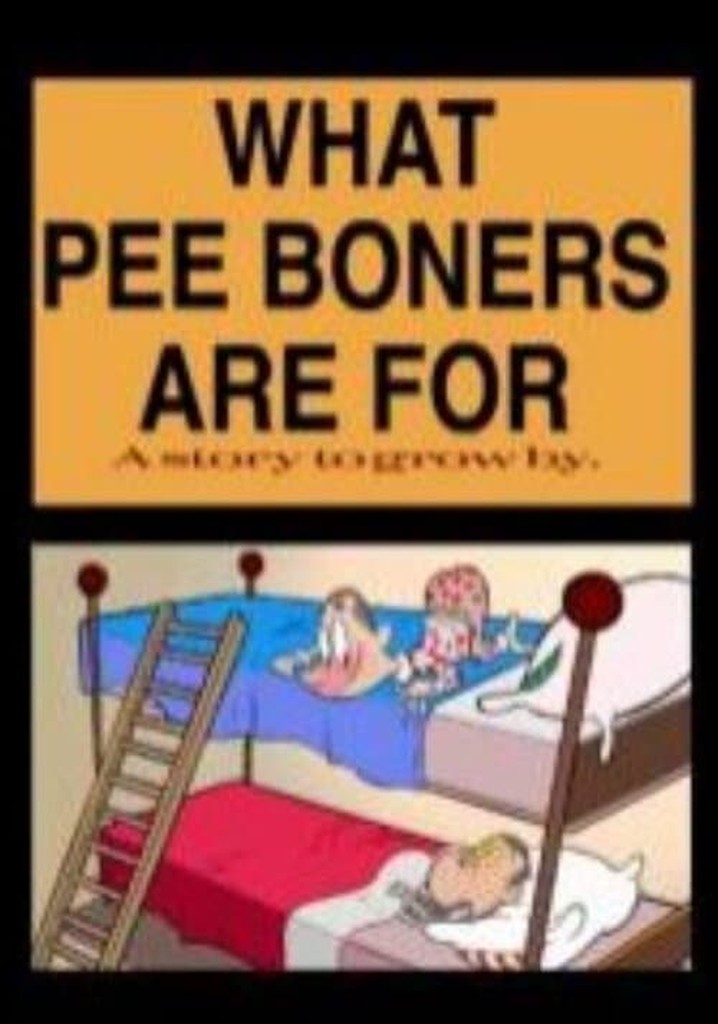 What Pee Boners Are For