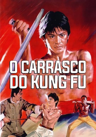 O Carrasco Do Kung Fu
