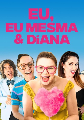 Eu, Eu Mesma e Diana