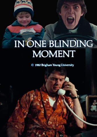 In One Blinding Moment