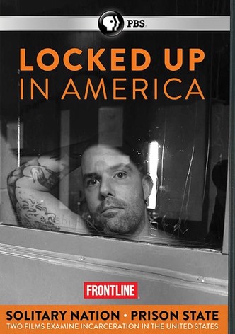 Locked Up in America - Solitary Nation and Prison State