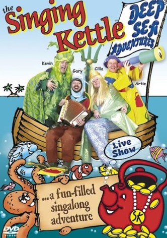 The Singing Kettle - Deep Sea Adventures