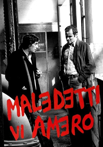 Maledetti vi amerò