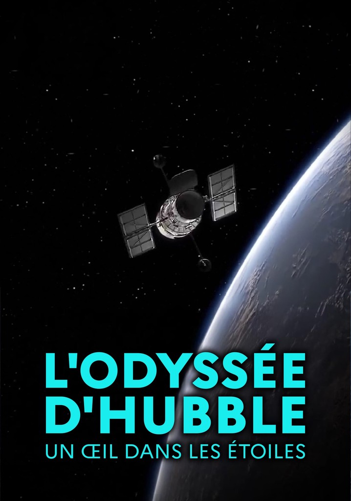 L'odyssée d'Hubble, un œil dans les étoiles
