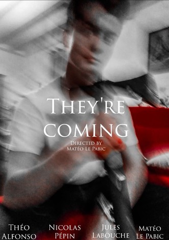 They're Coming