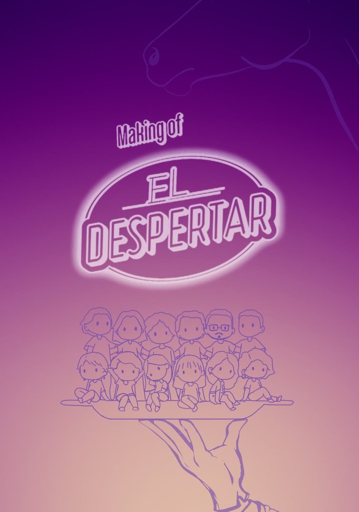 The Making of El Despertar