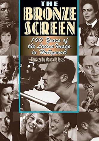 The Bronze Screen: 100 Years of the Latino Image in American Cinema