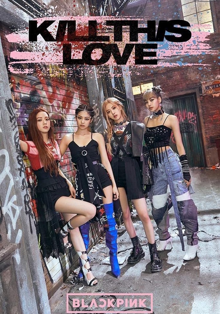 BLACKPINK: Kill This Love
