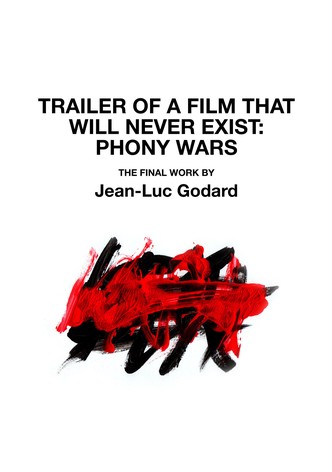 Trailer of a Film That Will Never Exist: Phony Wars