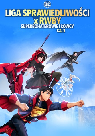 Liga Sprawiedliwości x RWBY: Superbohaterowie i Łowcy, cz. 1