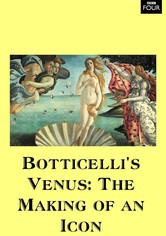 Botticelli's Venus: The Making of an Icon