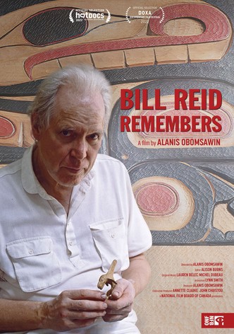 Bill Reid Remembers