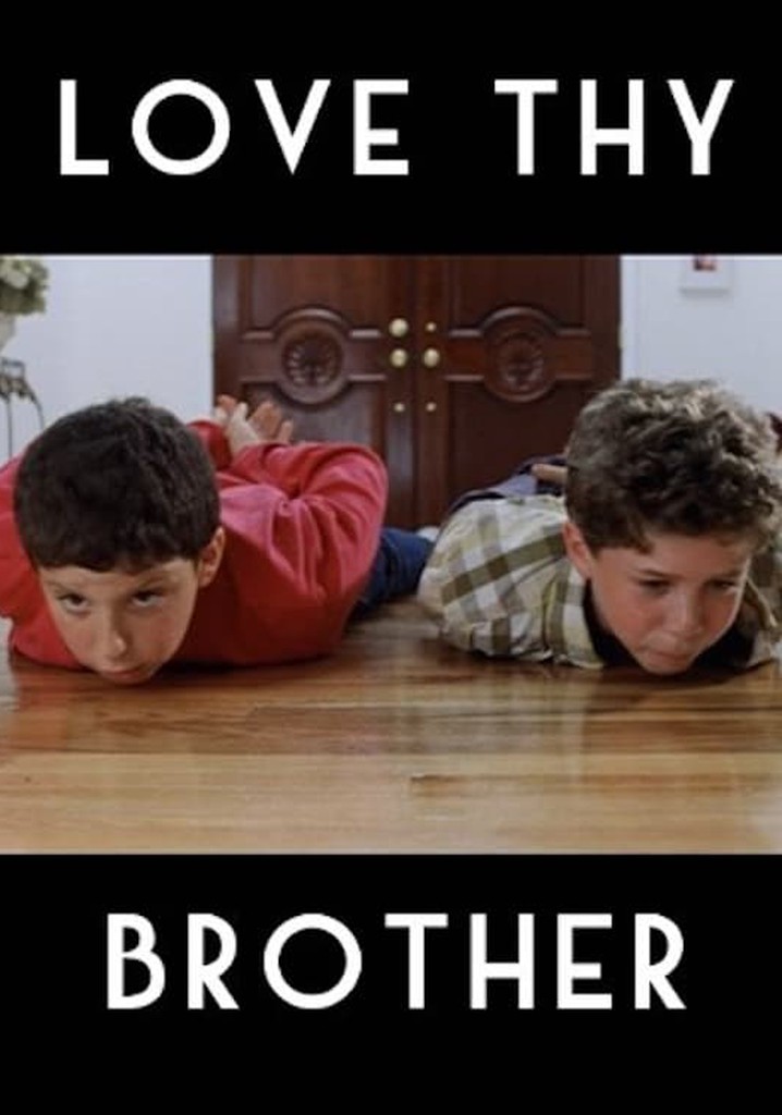 Love thy brother movie watch streaming online