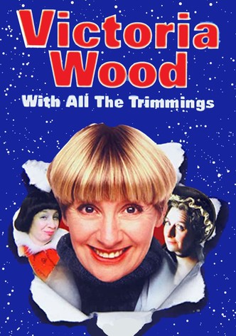 Victoria Wood with All the Trimmings